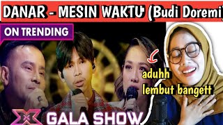 DANAR  MESIN WAKTU  GALA SHOW 2  X FACTOR INDONESIA reaction baper  Danar meluluhkan hati 😍 [upl. by Anelrats]