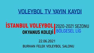 İstanbul Voleybol 1  Okyanus Koleji 3  21062021  Voleybol TV Kaydı [upl. by Porcia594]