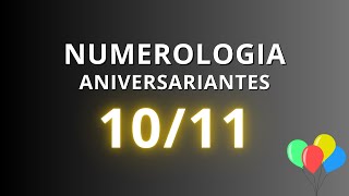 NUMEROLOGIA PARA ANIVERSARIANTES DO DIA 1011 [upl. by Inavihs203]