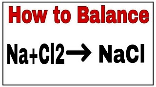 How to balance NaCl2NaClReaction balance NaCl2NaClChemical equation NaCl2NaCl [upl. by Aleafar]