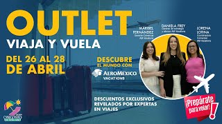 Experiencias Outlet Viaja y Vuela  Aeroméxico Vacations  2024 [upl. by Cela132]