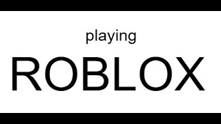 Playing Roblox [upl. by Nayt]