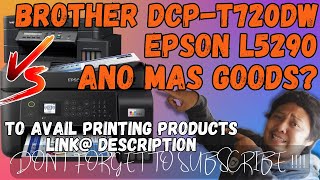 EPSON L5290 VS BROTHER T 720 DW  PRINTER FOR PRINTING BUSINESS GUIDE [upl. by Cod844]