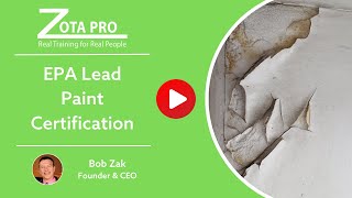 EPA Lead Paint Certification  ZOTA Professional Training [upl. by Khalin307]