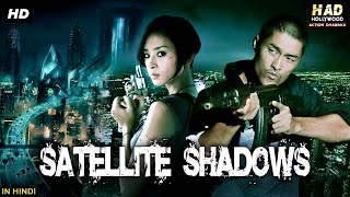 SATELLITE SHADOWS  Hollywood Movie Hindi Dubbed  Johnny Tri Nguyen Veronica Ngô  Action Movie [upl. by Arjan]