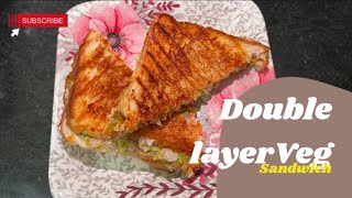 Easy amp Tasty Double Layer Veg Sandwich Recipe By Cookingwithmom1 [upl. by Whelan]