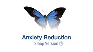 Self Hypnosis Anxiety Reduction Fall Asleep Version [upl. by Ynots451]