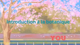 IntroductionBotanique [upl. by Vig]