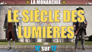 Monarchie  12 Le siècle des Lumières [upl. by Etnovad398]