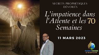 LImpatience dans lAttente et les 70 Semaines  7e Sabbat Daniel  11 Mars 2023  RTVE [upl. by Tristam841]