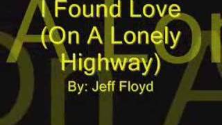 I Found Love On A Lonely Highway [upl. by Teague]