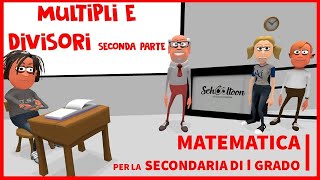 Multipli e divisori  Seconda parte  Algebra  Secondaria di Primo Grado [upl. by Thier222]