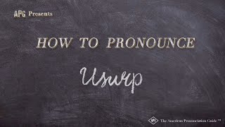 How to Pronounce Usurp Real Life Examples [upl. by Fleeta]