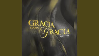 GRACIA sobre GRACIA [upl. by Wills840]