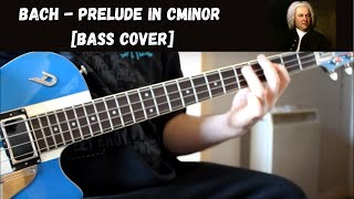 Bach  Prelude in Cminor Bass Cover [upl. by Sucerdor529]