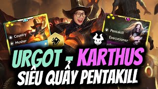 URGOT  KARTHUS Siêu quẩy Pentakill  ĐTCL mùa 10 [upl. by Terrill]