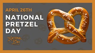 National Pretzel Day  April 26th  National Day Calendar [upl. by Kieger]