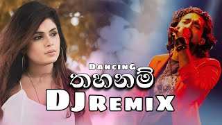 Thahanam Dj Remix තහනම් Dj Remix  Viraj Perera  thahanam virajperera remix dj djremix [upl. by Fredelia]