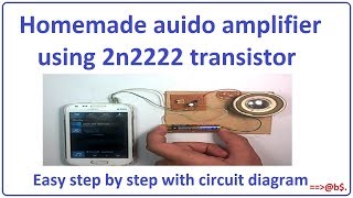 How to make simple audio amplifier using 2n2222 transistor [upl. by Alrick250]