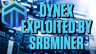 Dynex Exploited By SRBMiner [upl. by Yrevi154]