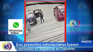 CNCNoticiasPasto Dos presuntos extorsionistas fueron capturados en flagrancia en Tuquerres [upl. by Nedloh903]