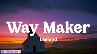 Leeland  Way Maker Lyrics  Matthew West Hillsong Worship Mix [upl. by Dessma]