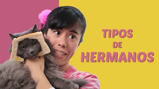 ¡Tipos de hermanos [upl. by Esila]