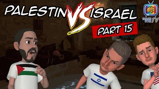 Palestina VS Israel Part 15 [upl. by Canter]