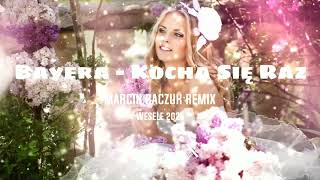 Bayera  Kocha Się Raz  MARCIN RACZUK REMIX WESELE 2024 [upl. by Inwat320]