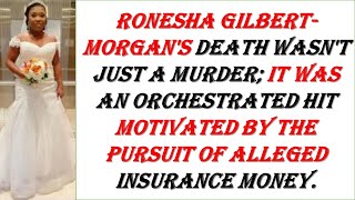 Ronesha Gilbert Morgans death wasnt just a murder it was an orchestrated hit [upl. by Beker511]