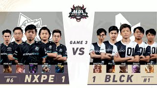 MPLPH S8 W6D2 BLCK VS NXPE Game 3 [upl. by Ymrots]