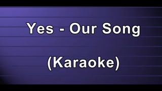 Yes Our Song Karaoke [upl. by Grodin]