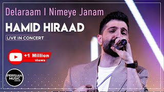 Hamid Hiraad  Delaraam  Nimeye Janam I Concert Video  حمید هیراد  دلارام و نیمه جانم [upl. by Jeri865]