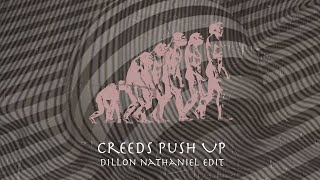 Creeds  Push Up Dillon Nathaniel Edit Tech House [upl. by Filberte682]