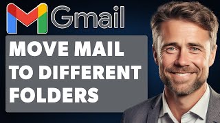 How to Move Mail to Different Folders in Gmail Full 2024 Guide [upl. by Oisorbma]