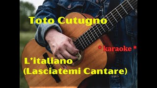 Toto Cutugno  Litaliano Lasciatemi cantare  karaoke [upl. by Tedder]