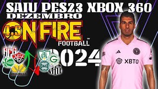 SAIU PES 2023 XBOX 360  ONFIRE 45  PES 2018 [upl. by Freed]