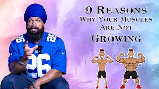 9 Reasons  WHY YOUR MUSCLES ARE NOT GROWING II BIKI SINGH [upl. by Doehne]