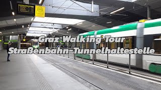 Graz Walking Tour  Straßenbahn  Tunnelhaltestelle [upl. by Hill]