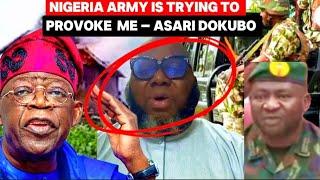 EXPLOSIVE🔥 Asari Dokubo –Nigeria Army is Trying To Provoke me Ijaw People Dont Forgive [upl. by Tatiania]