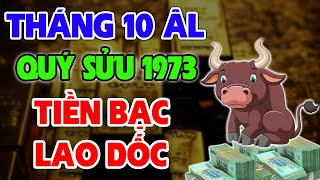 Vận Trình Tháng 10 Âm Lịch QUÝ SỬU 1973 Tài Lộc Tối Tăm Công Danh Đổ Vỡ TAY TRẮNG HOÀN TRẮNG TAY [upl. by Analise130]