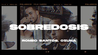 Romeo Santos Ozuna  Sobredosis LetraLyrics [upl. by Dorian848]