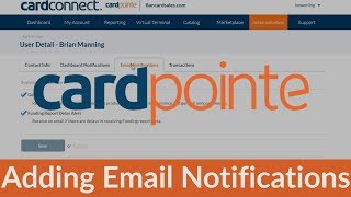 CardPointe Reporting  Add Email Notifications to CardConnect Merchant Account with Card [upl. by Affra]