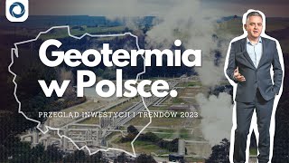 Nowe otwarcie dla polskiej geotermii Przegląd inwestycji i trendów 2023 [upl. by Minna859]