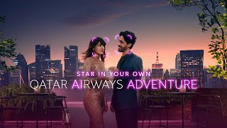 Star in your own adventure  Qatar Airways [upl. by Gundry]