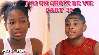 JAI UN CHOIX DE VIE PART 39 WILMIX PROD KIDS [upl. by Valentijn]