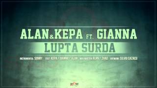 ALAN amp KEPA  Lupta surda ft GiAnna [upl. by Wie]