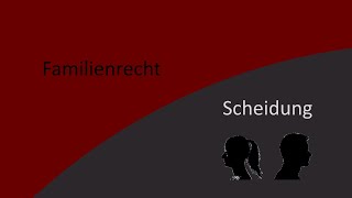 Familienrecht 7  Scheidung [upl. by Aerdnac]