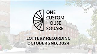 One Custom House Square Lottery Recording October 2nd 2024 [upl. by Drawe411]