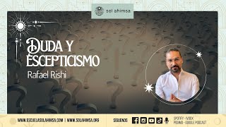 Duda y Escepticismo por Rafael Rishi [upl. by Erminia872]